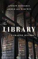 The Library a Fragile History